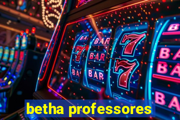 betha professores